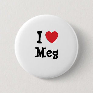 I love Meg heart T-Shirt 6 Cm Round Badge