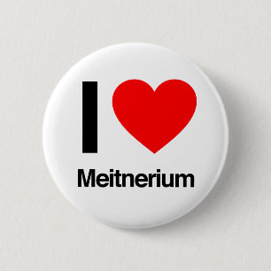 i love meitnerium 6 cm round badge