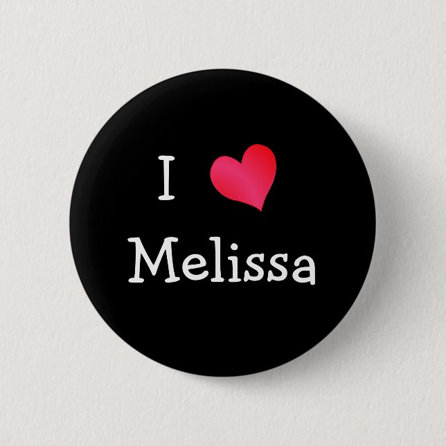 I Love Melissa 6 Cm Round Badge (Front)