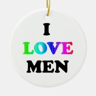 I Love Men Ceramic Ornament