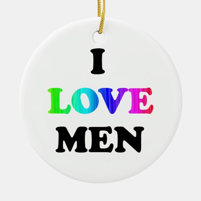 I Love Men Ceramic Ornament (Front)