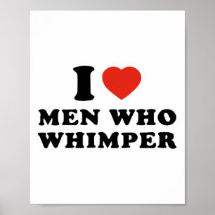 I Love Men Who Whimper Funny Christmas Xmas Holida Poster