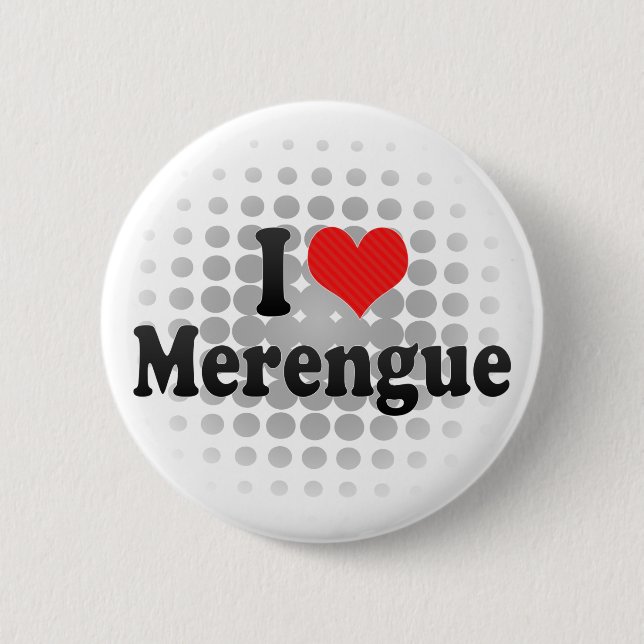 I Love Merengue 6 Cm Round Badge (Front)