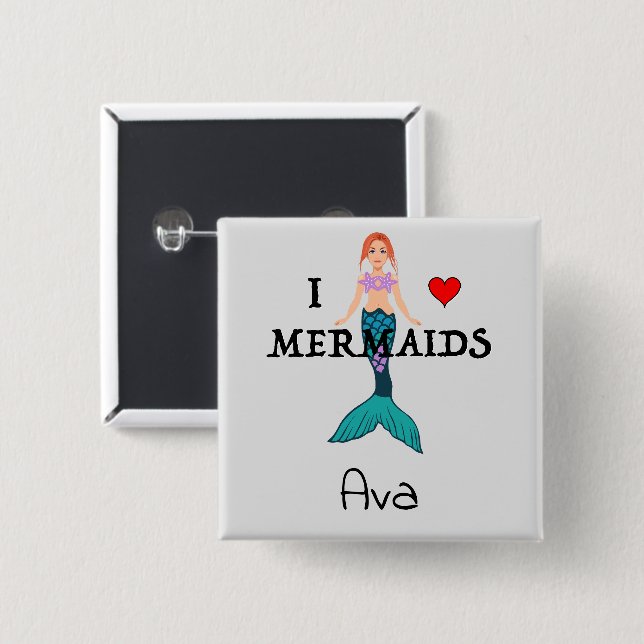 I Love Mermaids Design - Square Button (Front & Back)