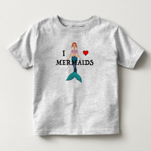 I Love Mermaids Design - Toddler Fine Jersey Toddl T-Shirt