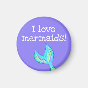 I Love Mermaids! Mermaid Tail Magnet