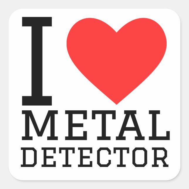 I love metal detector square sticker (Front)