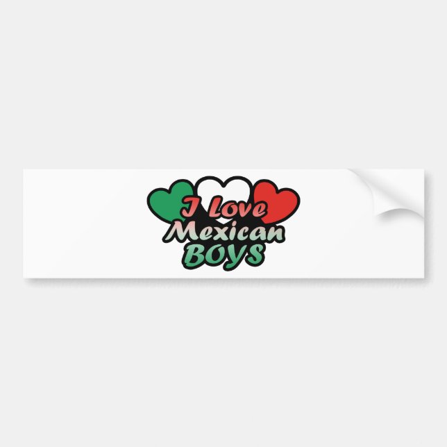 I Love Mexican Boys Bumper Sticker (Front)
