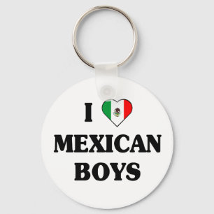 I love Mexican Boys Key Ring
