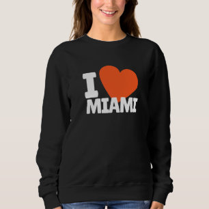 I Love Miami FL State City Fans Sweatshirt
