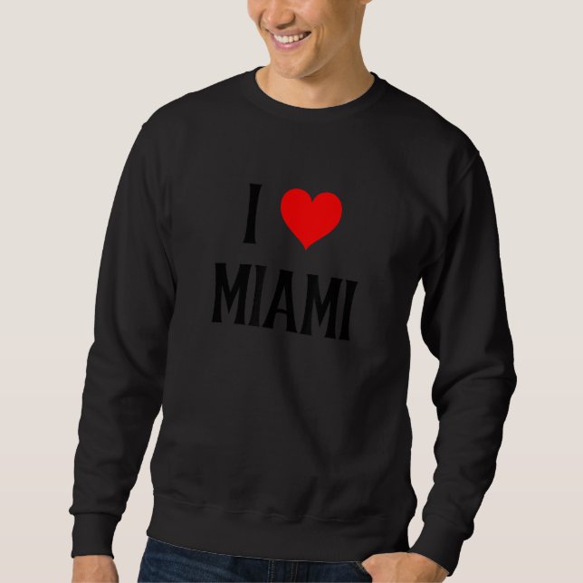 I Love Miami FL USA  Family Holiday Travel Souveni Sweatshirt (Front)