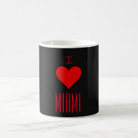 ~I Love Miami~ MUG, CUSTOMIZE IT!