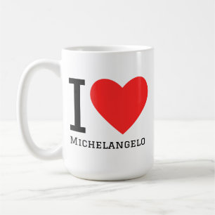 I love Michelangelo  Coffee Mug