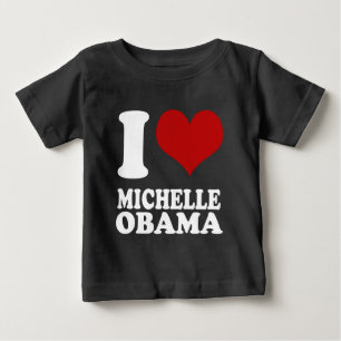 I love Michell Obama Baby T-Shirt