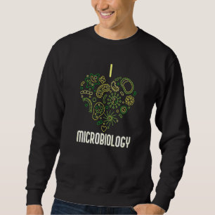 I Love Microbiology Virology And Biology Science L Sweatshirt