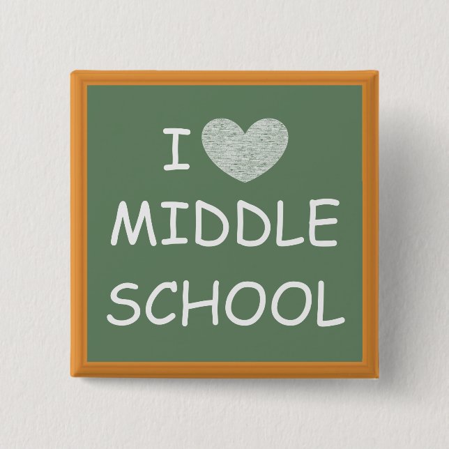 I Love Middle School 15 Cm Square Badge (Front)