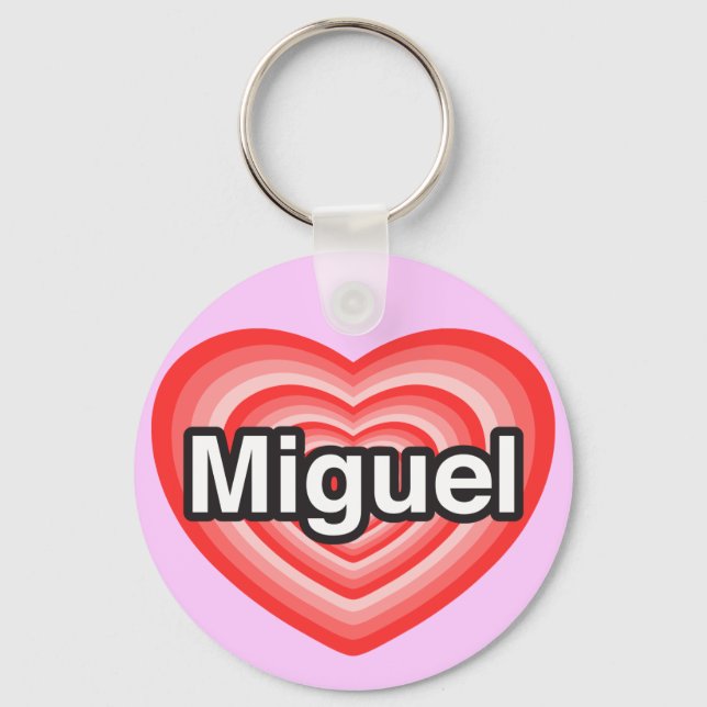 I love Miguel. I love you Miguel. Heart Key Ring (Front)