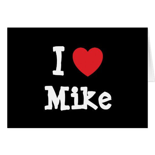 I love Mike heart T-Shirt Greeting Card | Zazzle