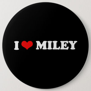 I LOVE MILEY 6 CM ROUND BADGE