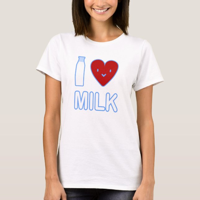 I Love Milk T-Shirt (Front)