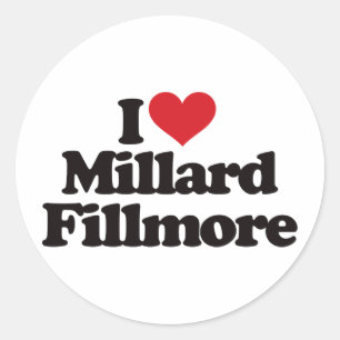 I Love Millard Fillmore Classic Round Sticker