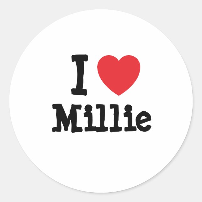 I love Millie heart T-Shirt Classic Round Sticker (Front)
