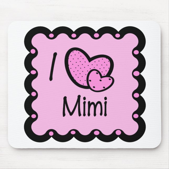 I Love Mimi Cute T-Shirt Mouse Pad (Front)