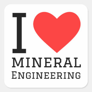 I love mineral engineering   square sticker