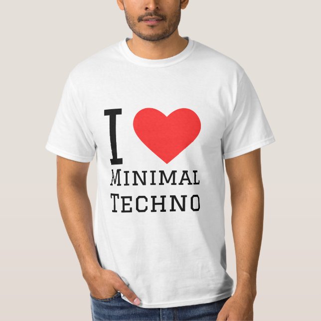 I love minimal techno T-Shirt (Front)
