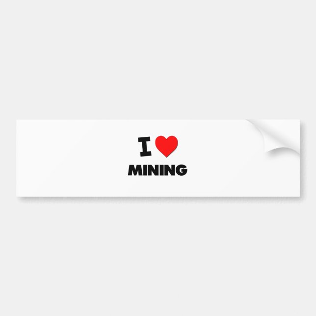 I Love Mining Bumper Sticker (Front)