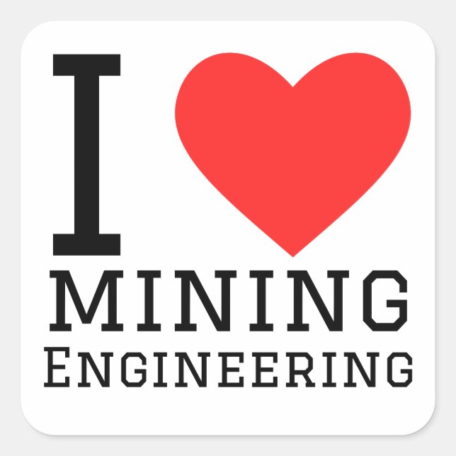 I love mining engineering  square sticker (Front)