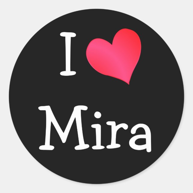I  Love Mira Classic Round Sticker (Front)