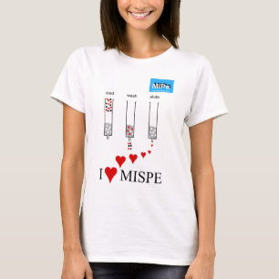 I love MISPE Women's T-shirt