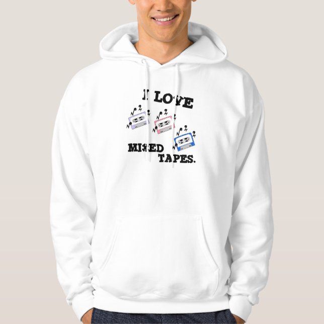 I Love Mixed Tapes Hoodie (Front)