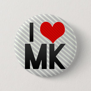 I Love MK 6 Cm Round Badge