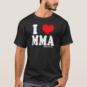 I Love MMA T-Shirt