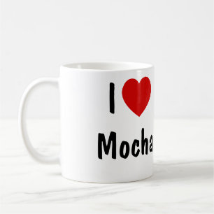 I Love Mocha Coffee Coffee Mug