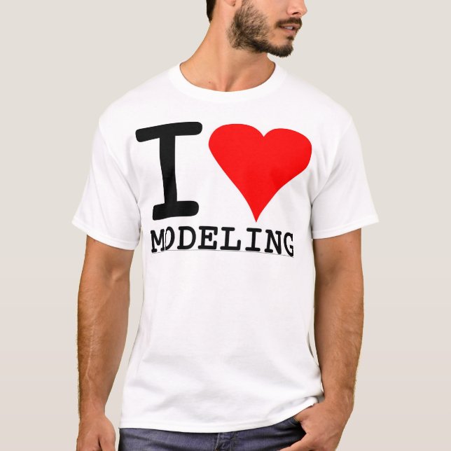 I Love Modelling T-Shirt (Front)