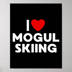 I Love Mogul Skiing T Shirt Poster