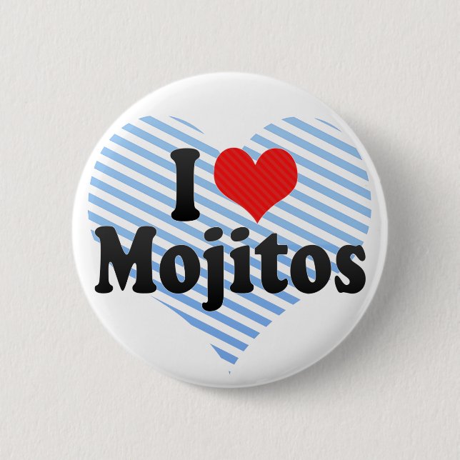 I Love Mojitos 6 Cm Round Badge (Front)
