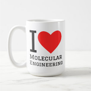 I love molecular engineering  coffee mug
