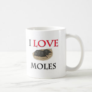 I Love Moles Coffee Mug