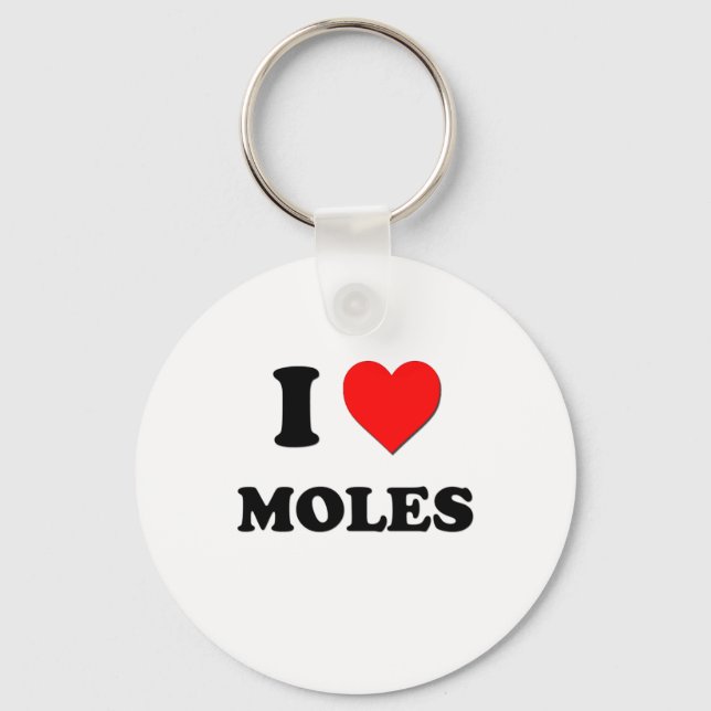 I Love Moles Key Ring (Front)