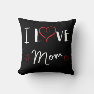 I Love Mom - Mother's Day - Cadeau for my mom Cushion