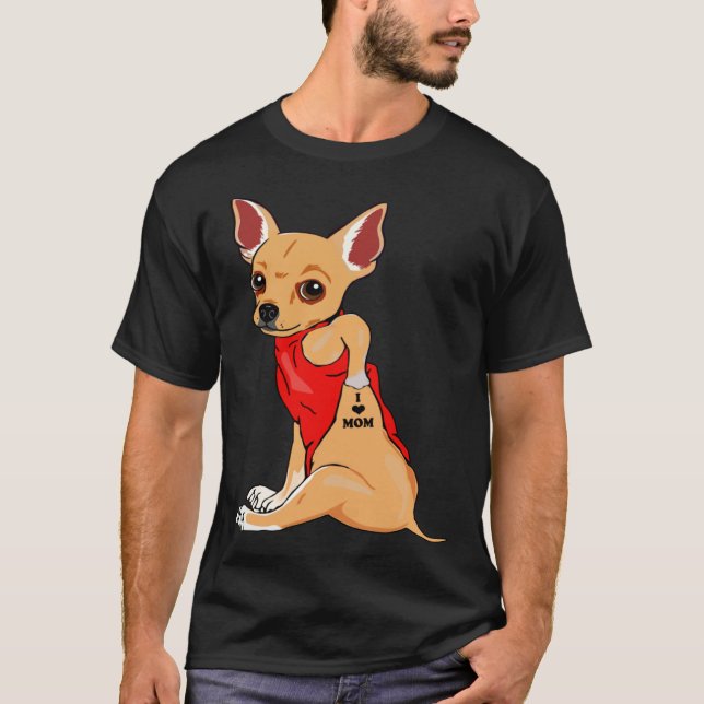 I Love Mom Tattoo Chihuahua Dog  Women Chihuahua M T-Shirt (Front)