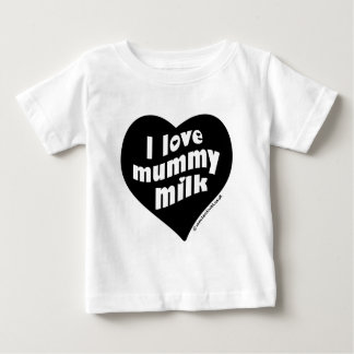 I love mommy milk baby T-Shirt