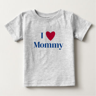 I love mommy toddler baby shirt