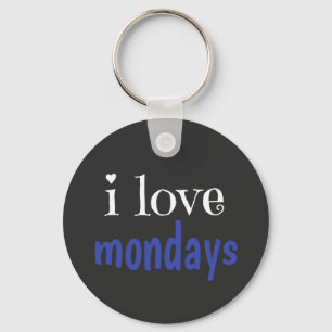 I love mondays key ring