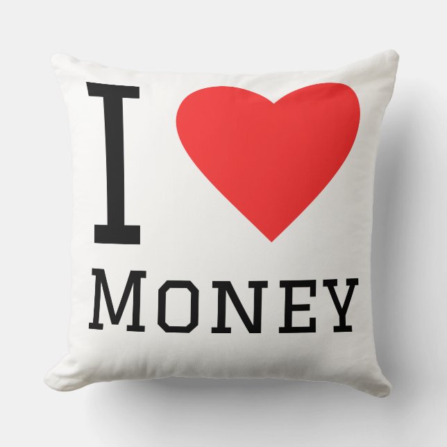 I love money  cushion (Front)