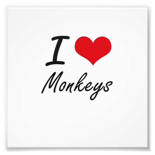I Love Monkeys Photo Print (Front)